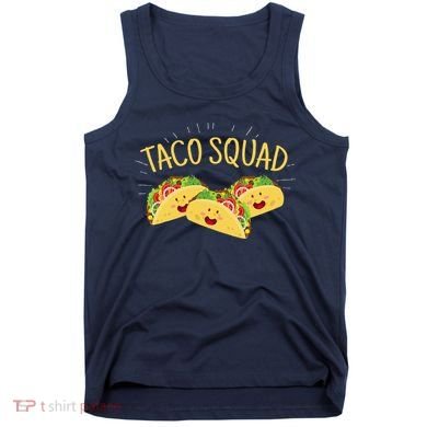 Funny Taco Squad Cute Mexican Food Lover Tank Top