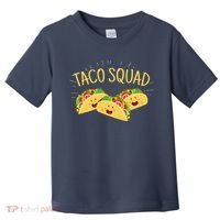 Funny Taco Squad Cute Mexican Food Lover Toddler T-Shirt thumb 0