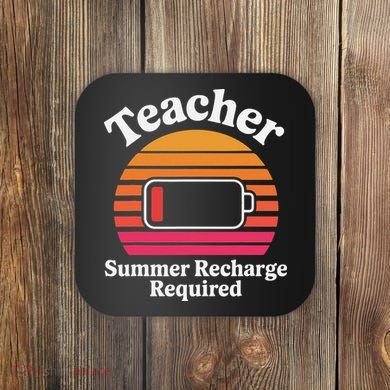 Funny Teacher Summer Recharge Required Low Battery Humor Coaster