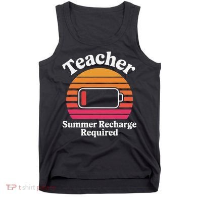 Funny Teacher Summer Recharge Required Low Battery Humor Tank Top