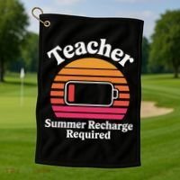Funny Teacher Summer Recharge Required Low Battery Humor Golf Towel thumb 1