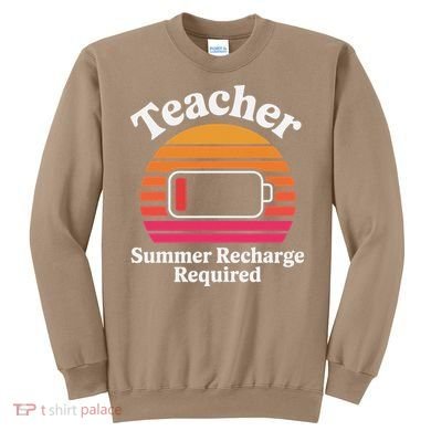Funny Teacher Summer Recharge Required Low Battery Humor Sweatshirt