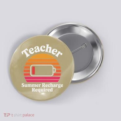 Funny Teacher Summer Recharge Required Low Battery Humor Button