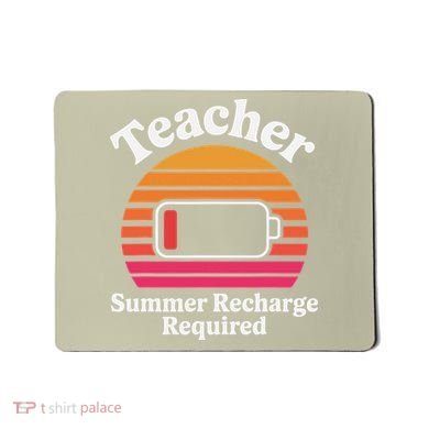 Funny Teacher Summer Recharge Required Low Battery Humor Mousepad