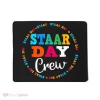 Funny Test STAAR Day Crew Mode On Teacher Testing Ideas Mousepad thumb 0