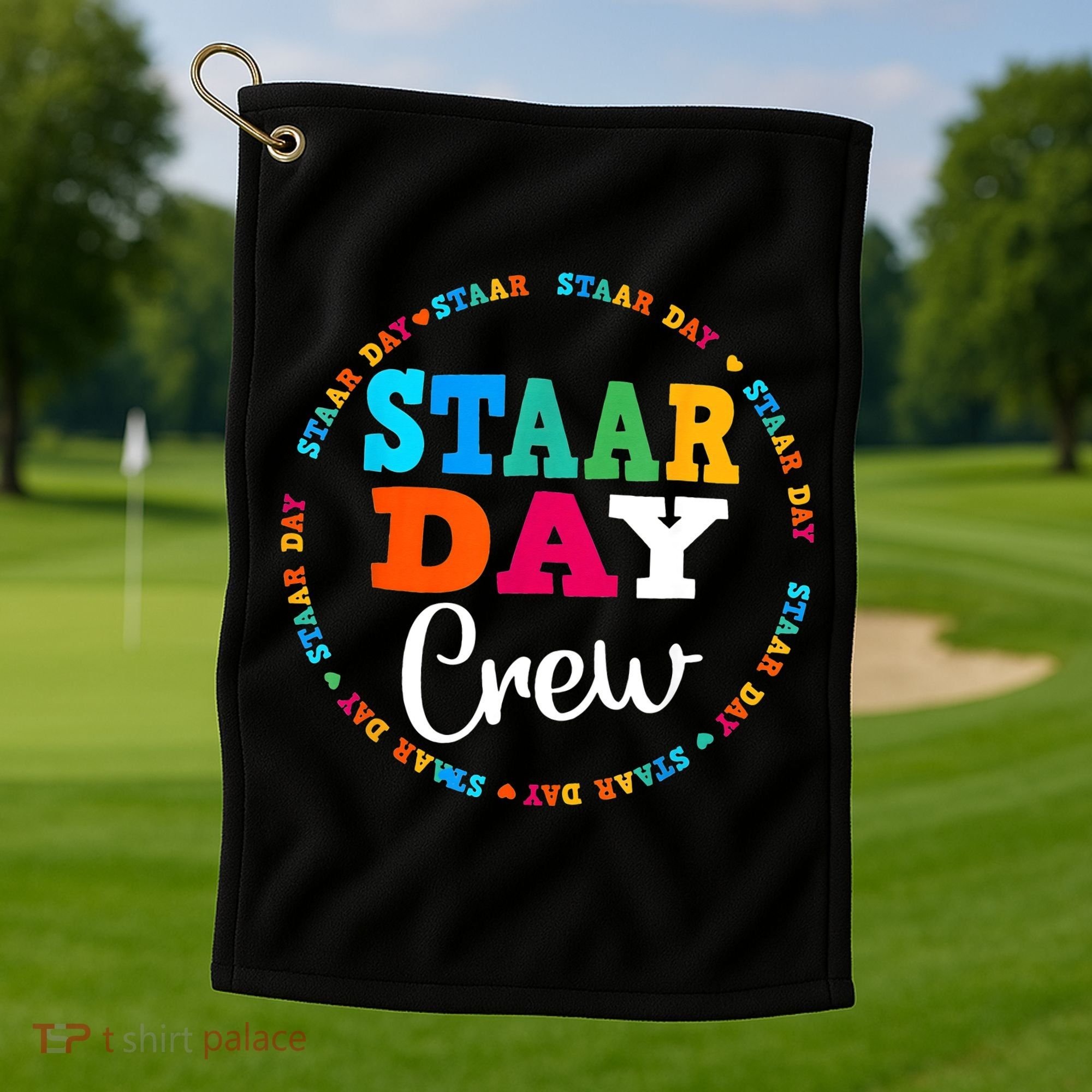 Funny Test STAAR Day Crew Mode On Teacher Testing Ideas Golf Towel