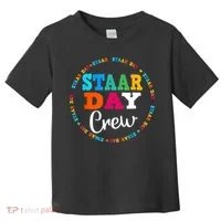 Funny Test STAAR Day Crew Mode On Teacher Testing Ideas Toddler T-Shirt thumb 0