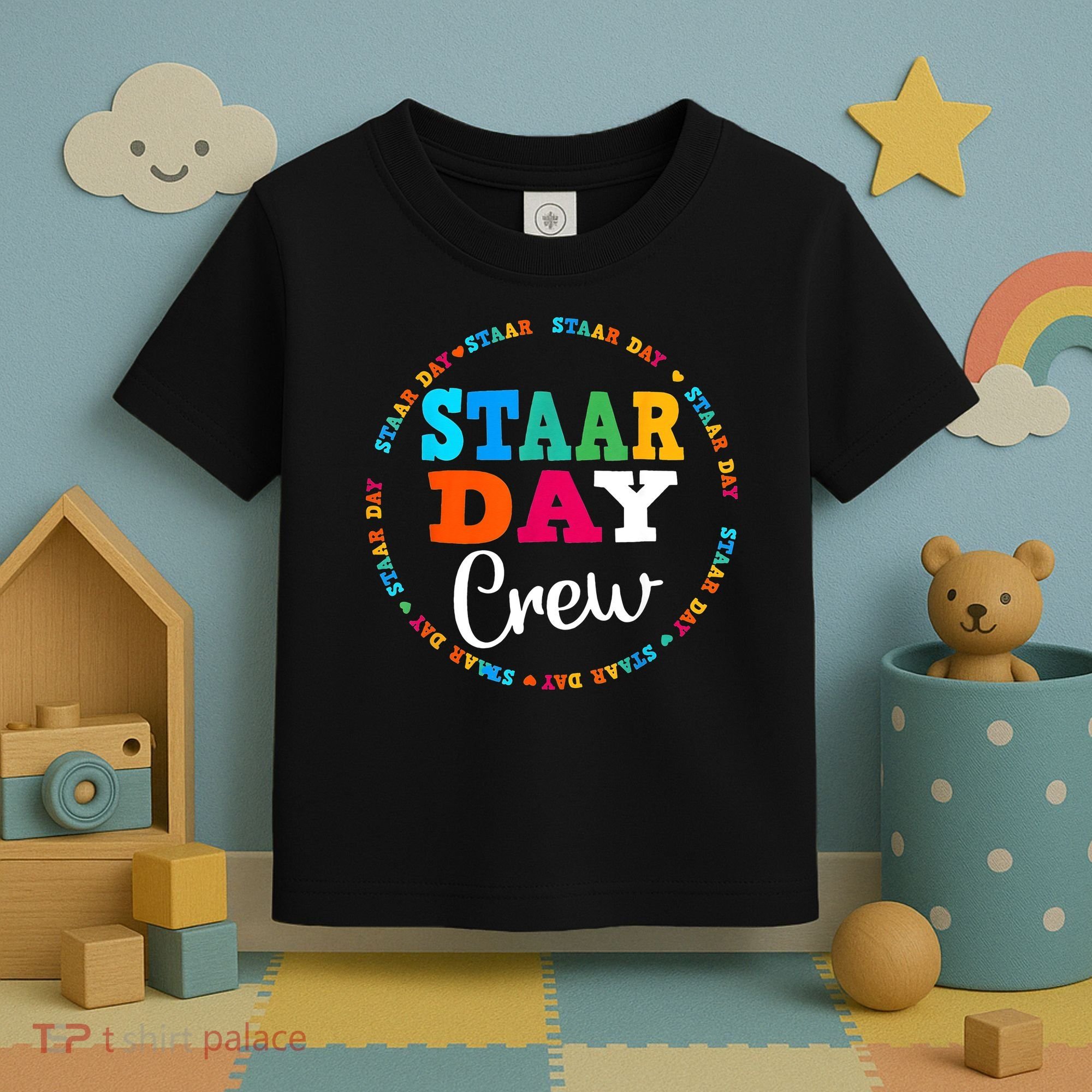 Funny Test STAAR Day Crew Mode On Teacher Testing Ideas Toddler T-Shirt