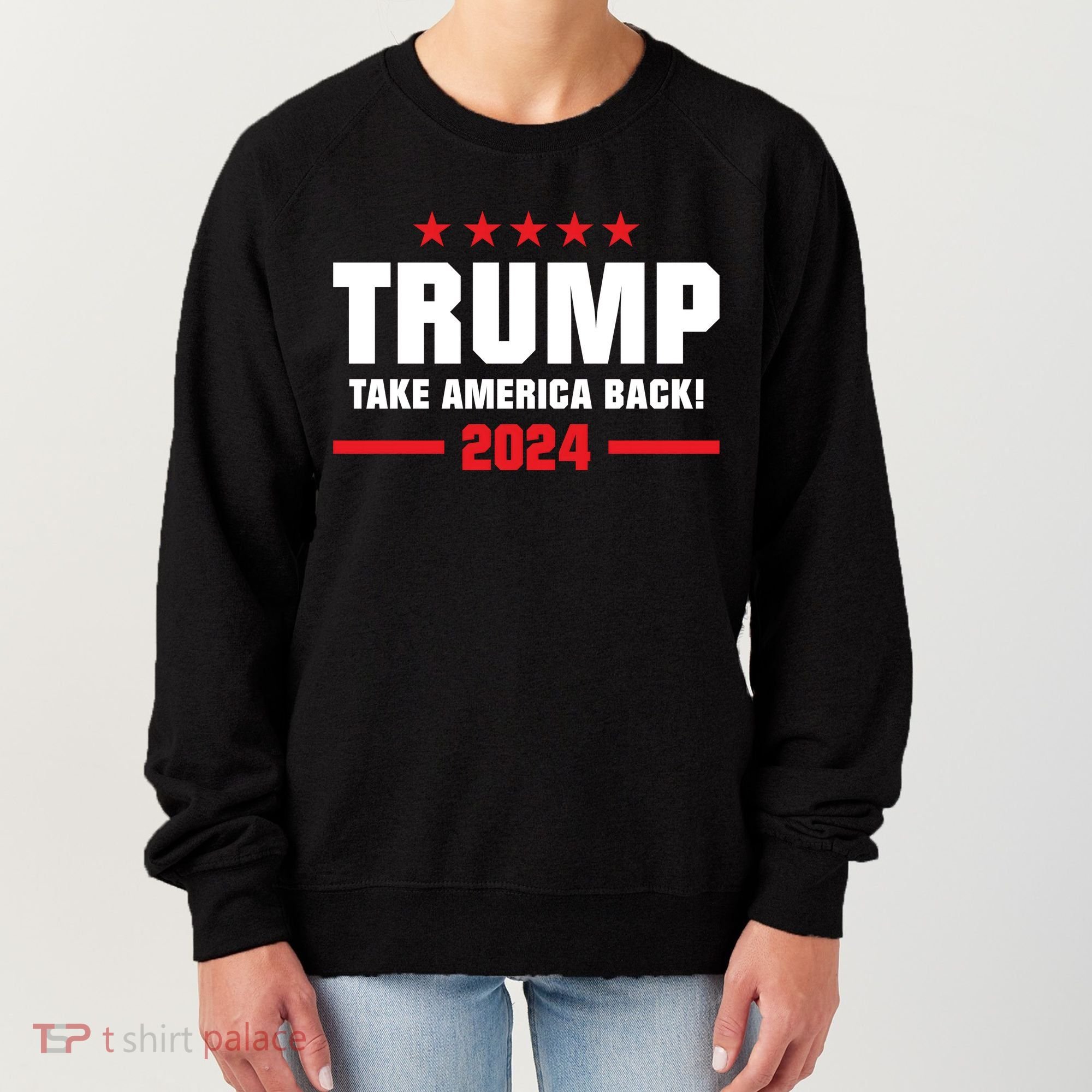 American President Donald Trump Supporters Take America Back Women's Sweatshirt