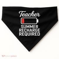 Funny Teacher Summer Recharge Required Low Battery Humor USA-Made Doggie Bandana thumb 0