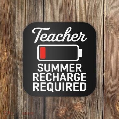 Funny Teacher Summer Recharge Required Low Battery Humor Coaster
