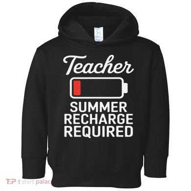 Funny Teacher Summer Recharge Required Low Battery Humor Toddler Hoodie