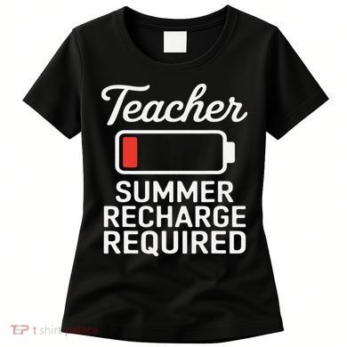 Funny Teacher Summer Recharge Required Low Battery Humor Women's T-Shirt