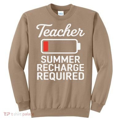 Funny Teacher Summer Recharge Required Low Battery Humor Sweatshirt