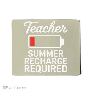 Funny Teacher Summer Recharge Required Low Battery Humor Mousepad