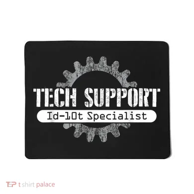 Funny Tech Support Id10t Computer Idiot Joke Mousepad