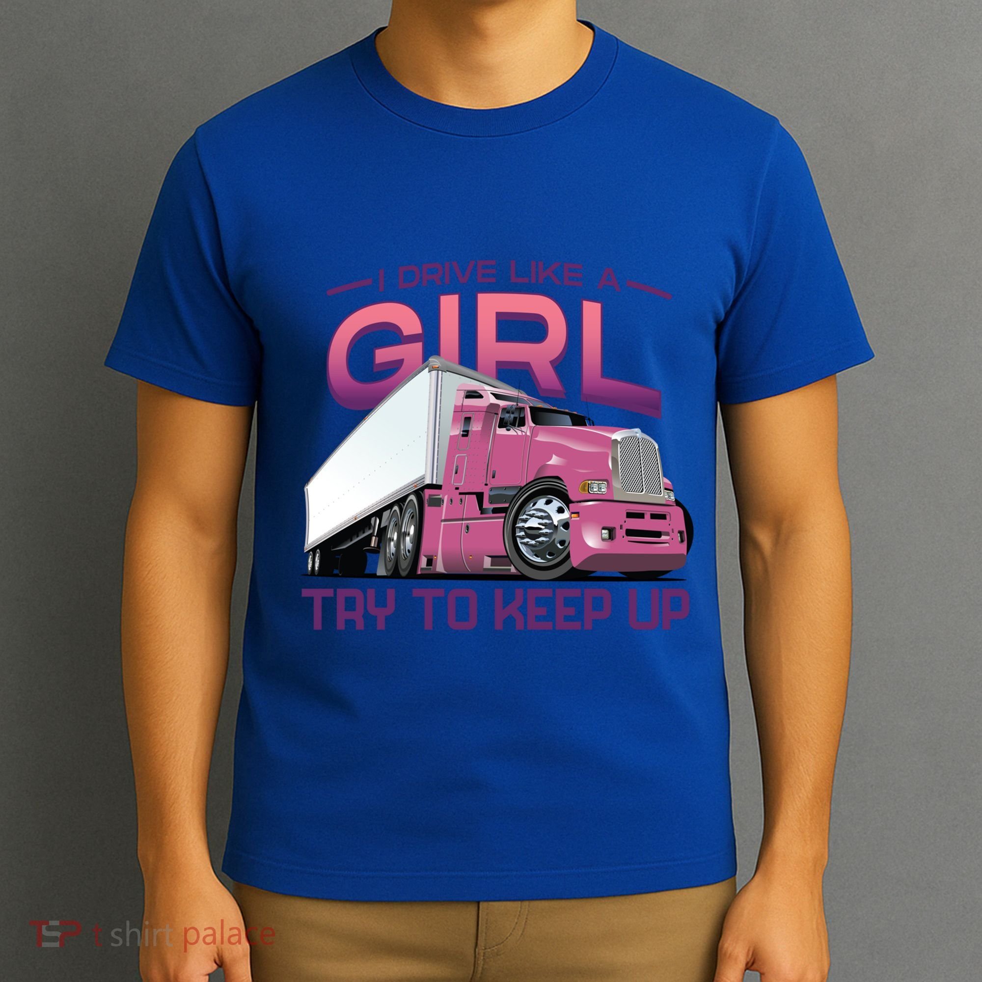Funny Trucker Semi Big Rig Truck Drivers Cool Gift T-Shirt