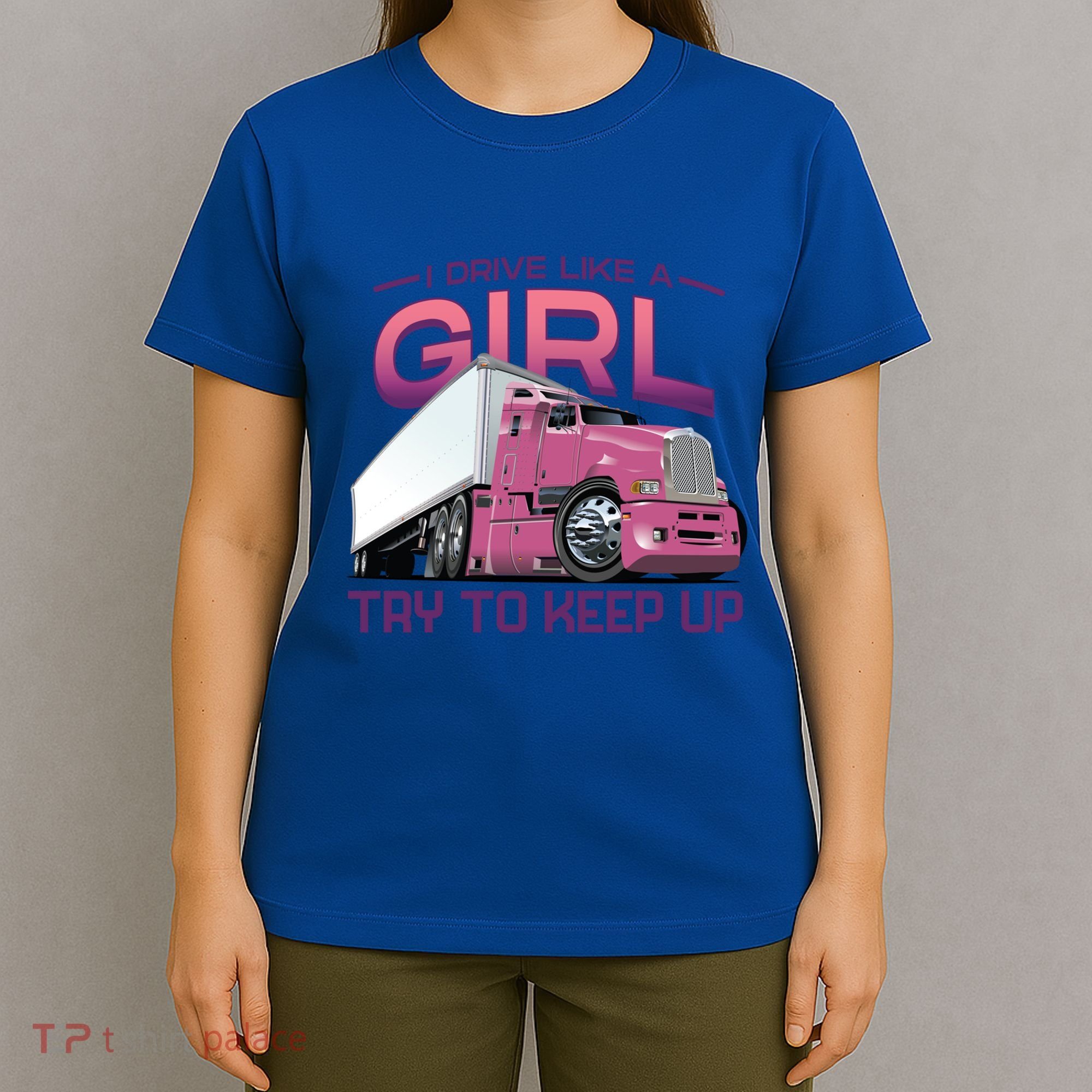 Funny Trucker Semi Big Rig Truck Drivers Cool Gift T-Shirt