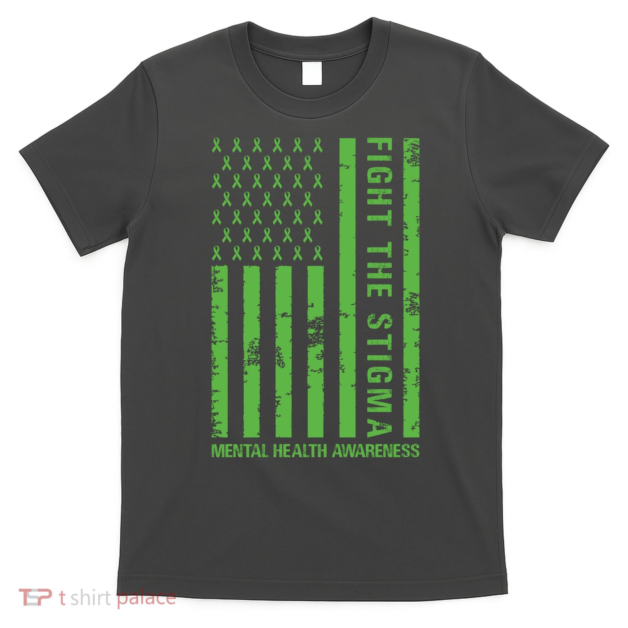 Fight The Stigma Mental Health Awareness Green Usa Flag T-Shirt