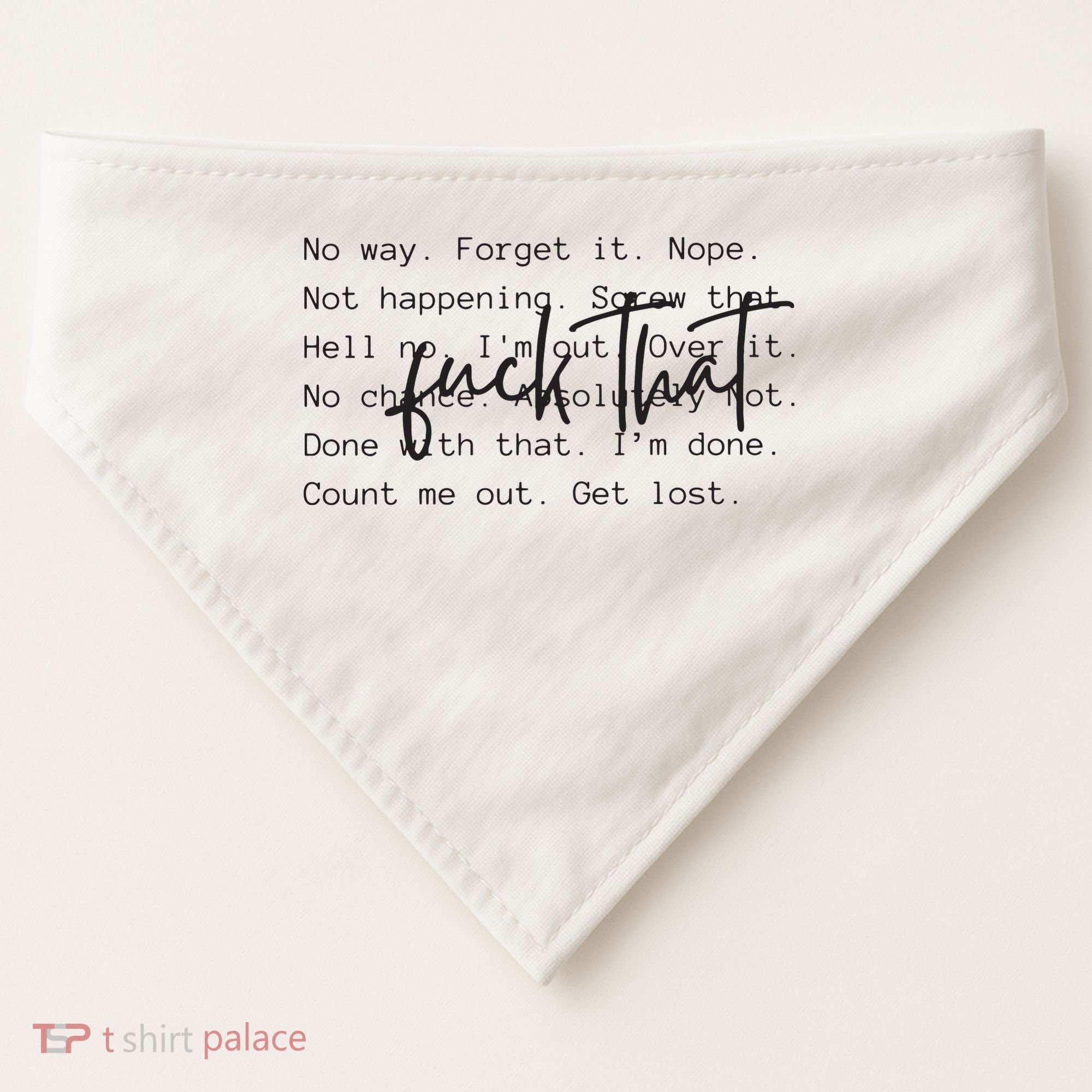 Fuck That Sarcastic Saying Funny USA-Made Doggie Bandana