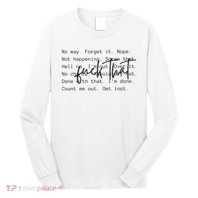 Fuck That Sarcastic Saying Funny Long Sleeve Shirt