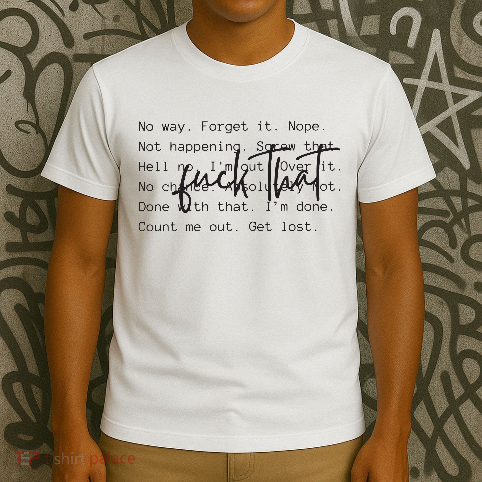 Fuck That Sarcastic Saying Funny T-Shirt