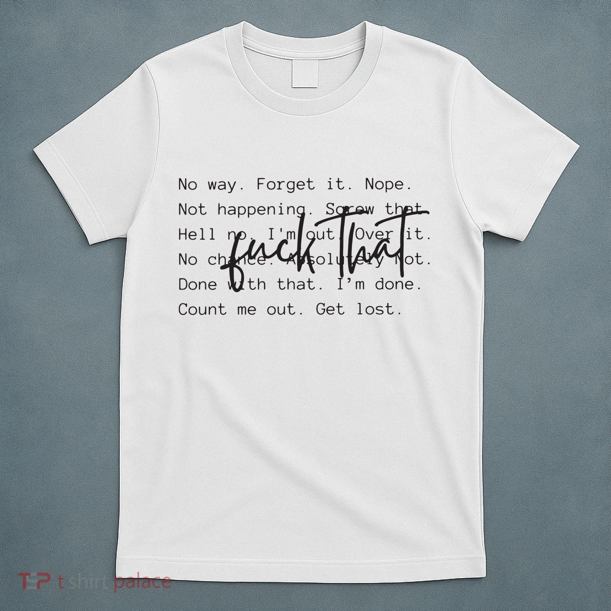 Fuck That Sarcastic Saying Funny T-Shirt