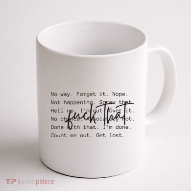 Fuck That Sarcastic Saying Funny Coffee Mug back