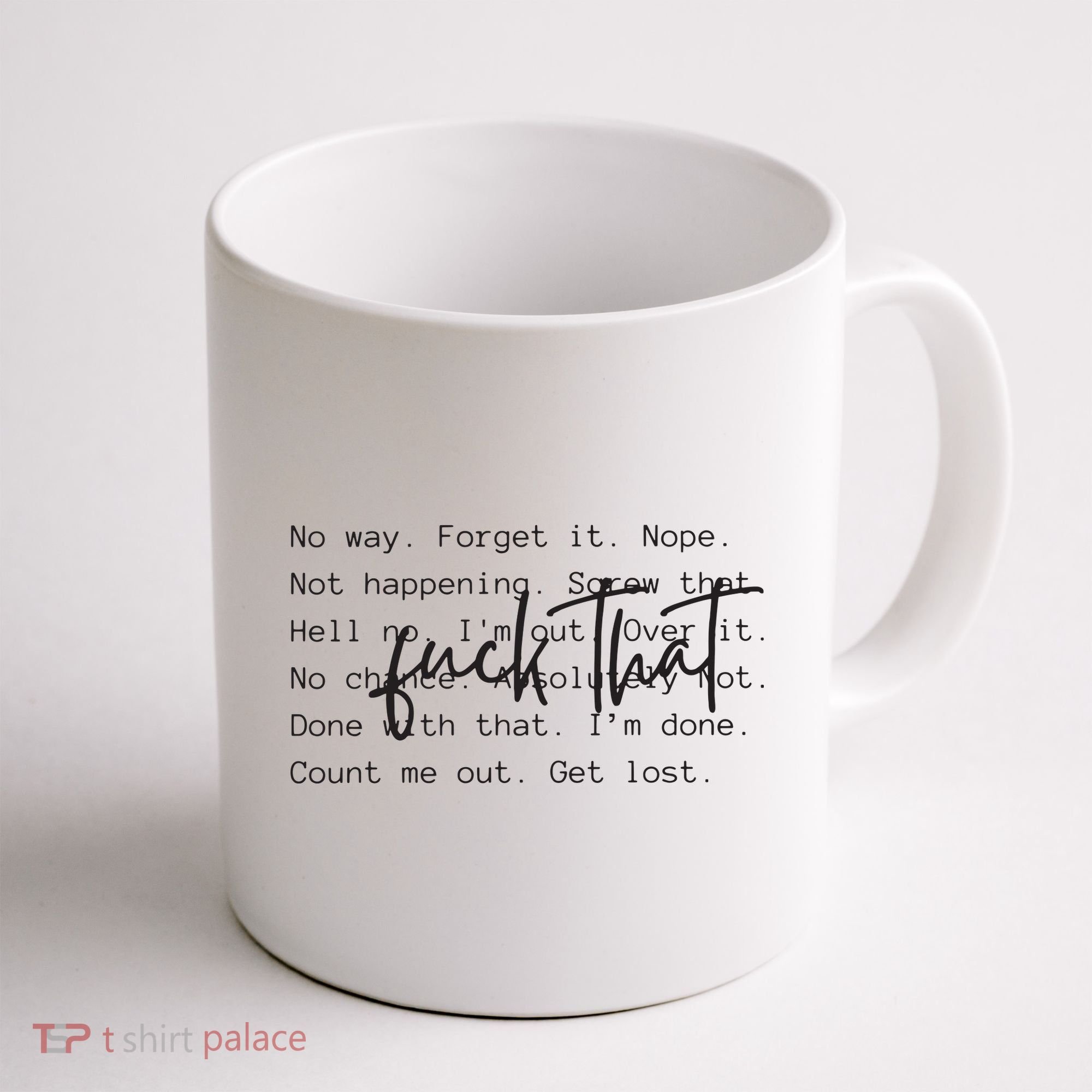 Fuck That Sarcastic Saying Funny Coffee Mug