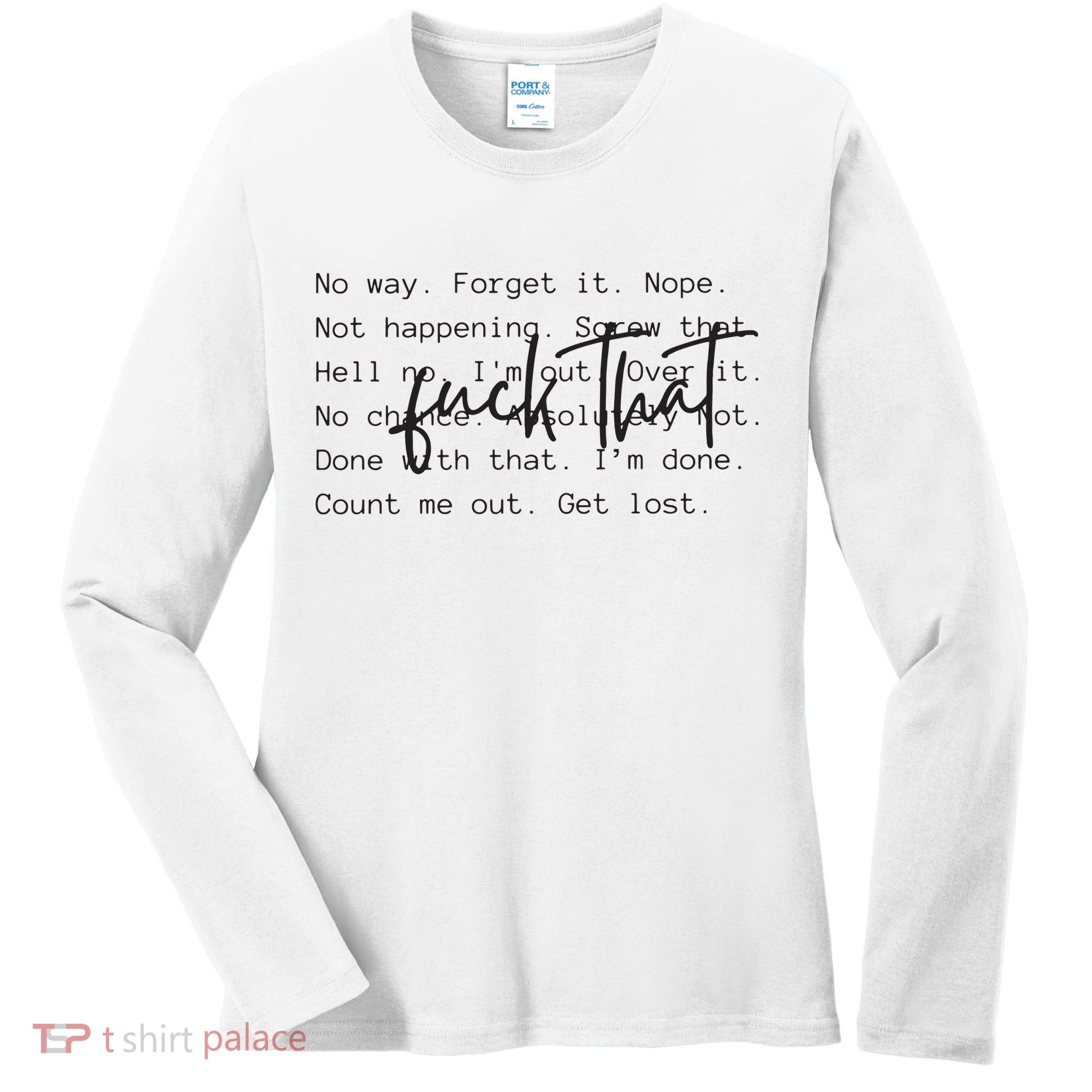 Fuck That Sarcastic Saying Funny Women's Long Sleeve Shirt