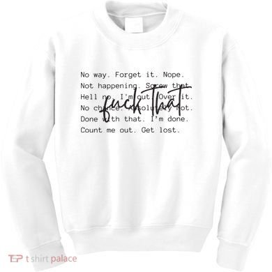 Fuck That Sarcastic Saying Funny Kids Sweatshirt