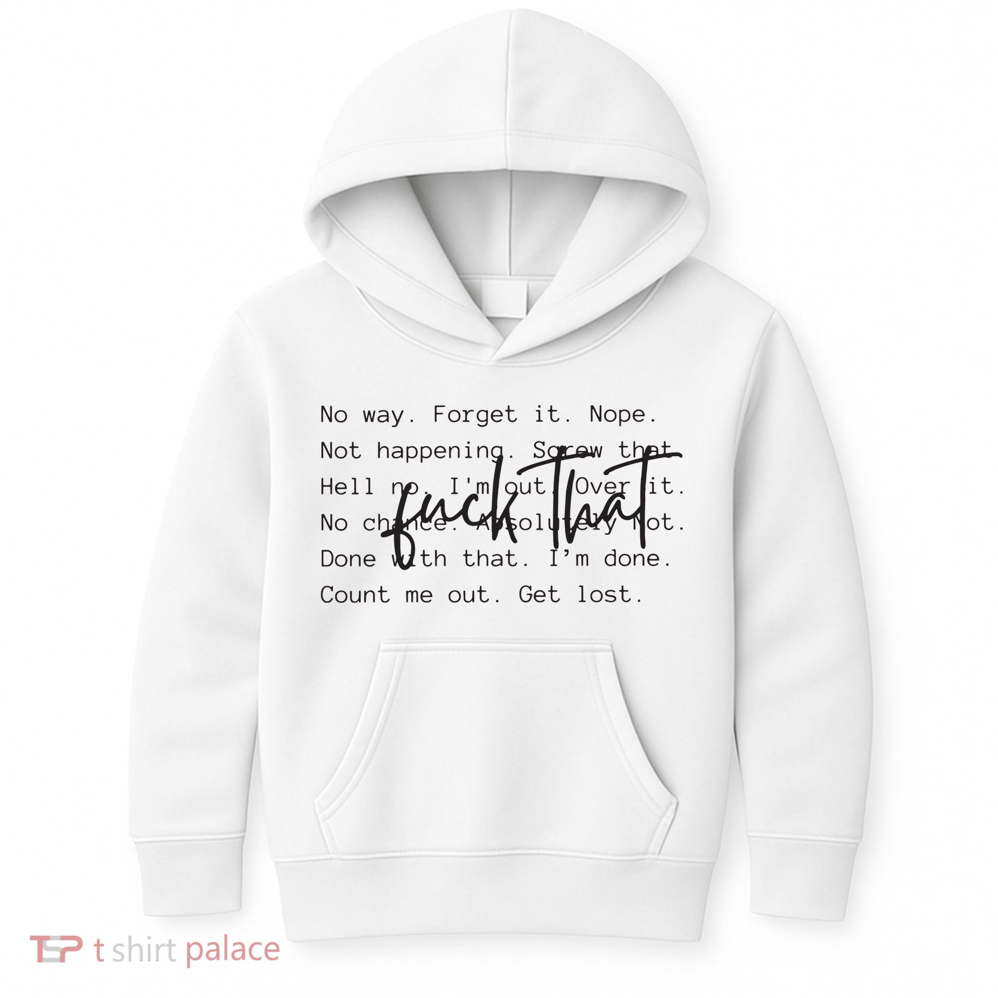 Fuck That Sarcastic Saying Funny Kids Hoodie