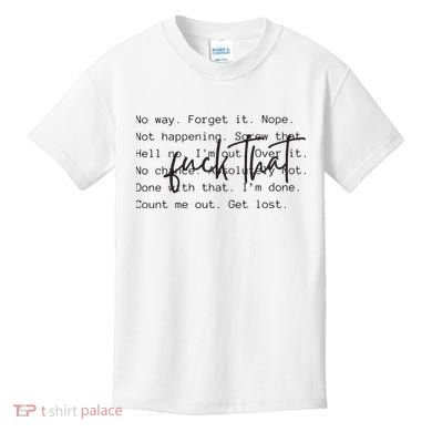 Fuck That Sarcastic Saying Funny Kids T-Shirt