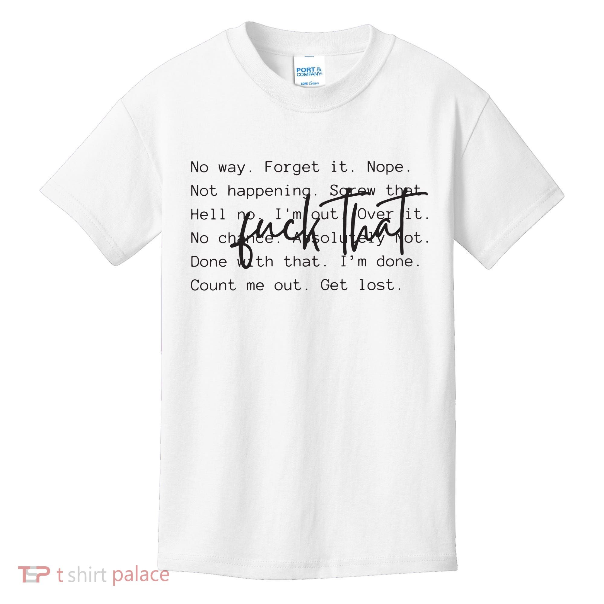 Fuck That Sarcastic Saying Funny Kids T-Shirt