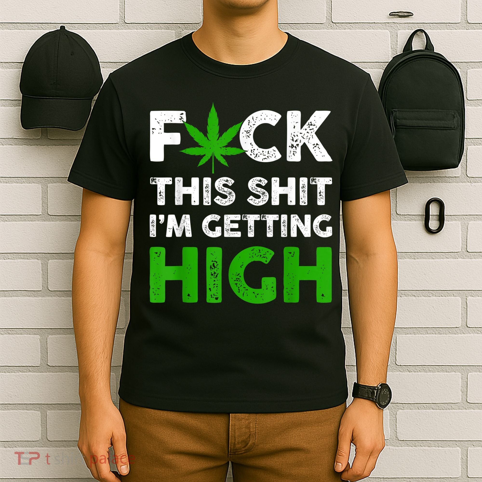 Fuck This Shit I'm Getting High Cannabis Marijuana Weed T-Shirt