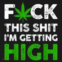 Fuck This Shit I'm Getting High Cannabis Marijuana Weed Mousepad thumb 1