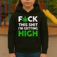 Fuck This Shit I'm Getting High Cannabis Marijuana Weed Kids Hoodie thumb 3