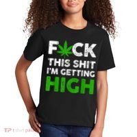 Fuck This Shit I'm Getting High Cannabis Marijuana Weed Kids T-Shirt thumb 2