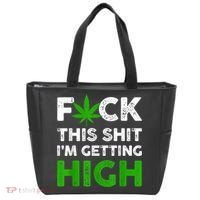 Fuck This Shit I'm Getting High Cannabis Marijuana Weed Tote Bag thumb 0