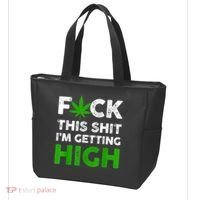 Fuck This Shit I'm Getting High Cannabis Marijuana Weed Tote Bag thumb 3