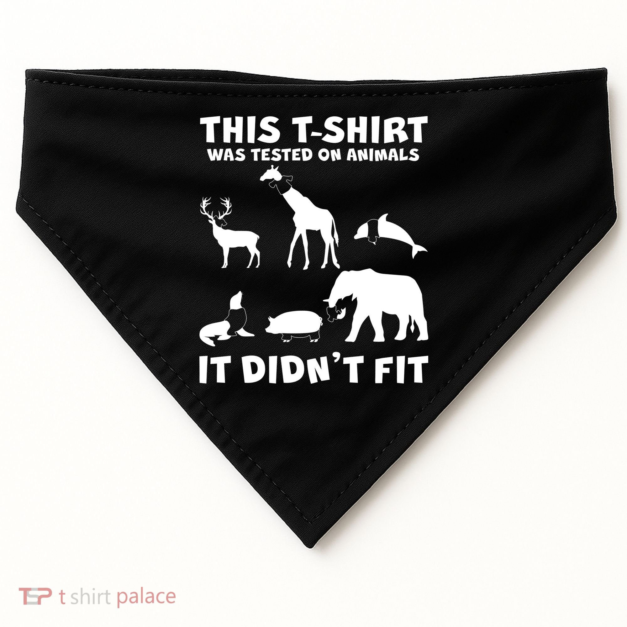 Funny This Shirt Was Tested On Animals It Didn't Fit USA-Made Doggie Bandana
