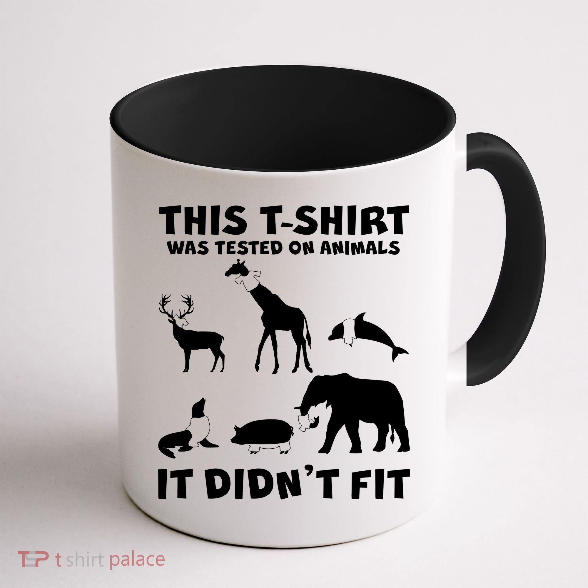 Funny This Shirt Was Tested On Animals It Didn't Fit Coffee Mug