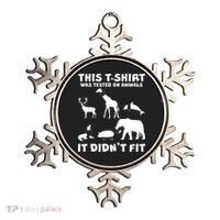 Funny This Shirt Was Tested On Animals It Didn't Fit Ornament thumb 0