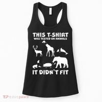 Funny This Shirt Was Tested On Animals It Didn't Fit Women's Tank Top thumb 0
