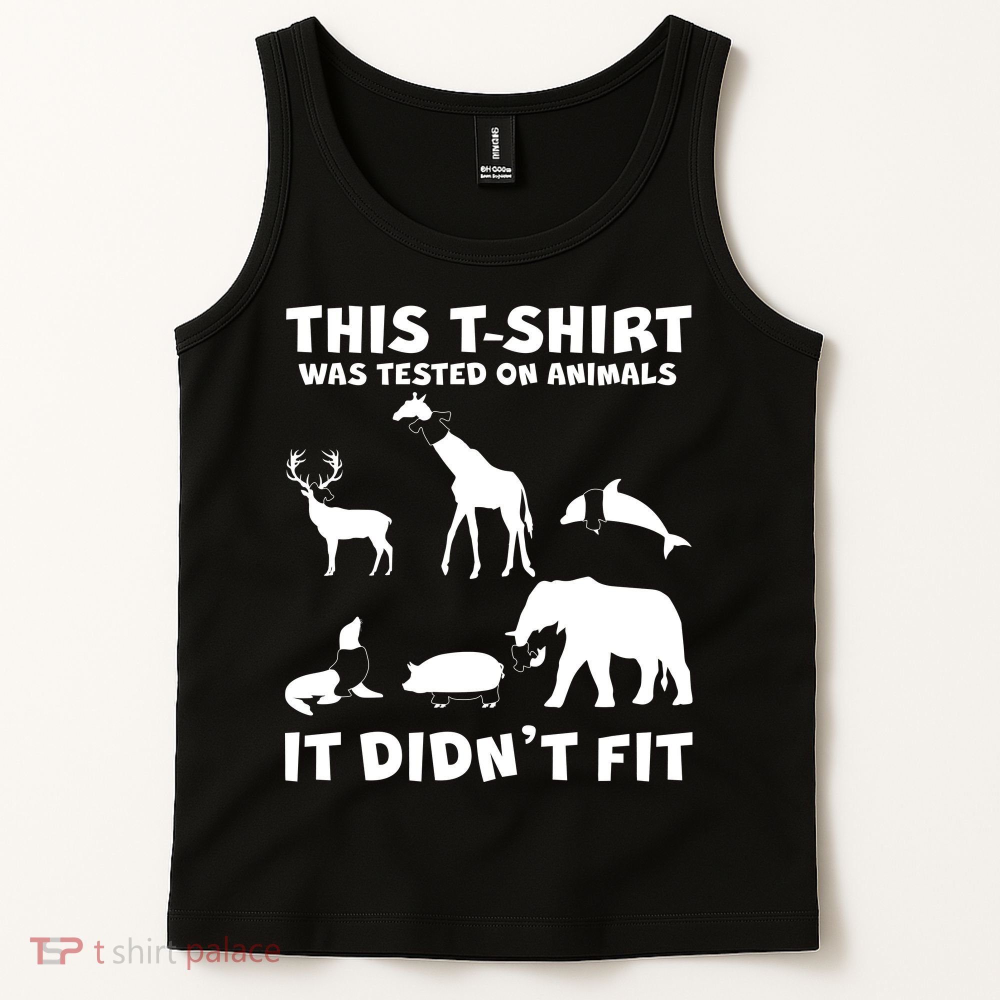 Funny This Shirt Was Tested On Animals It Didn't Fit Tank Top