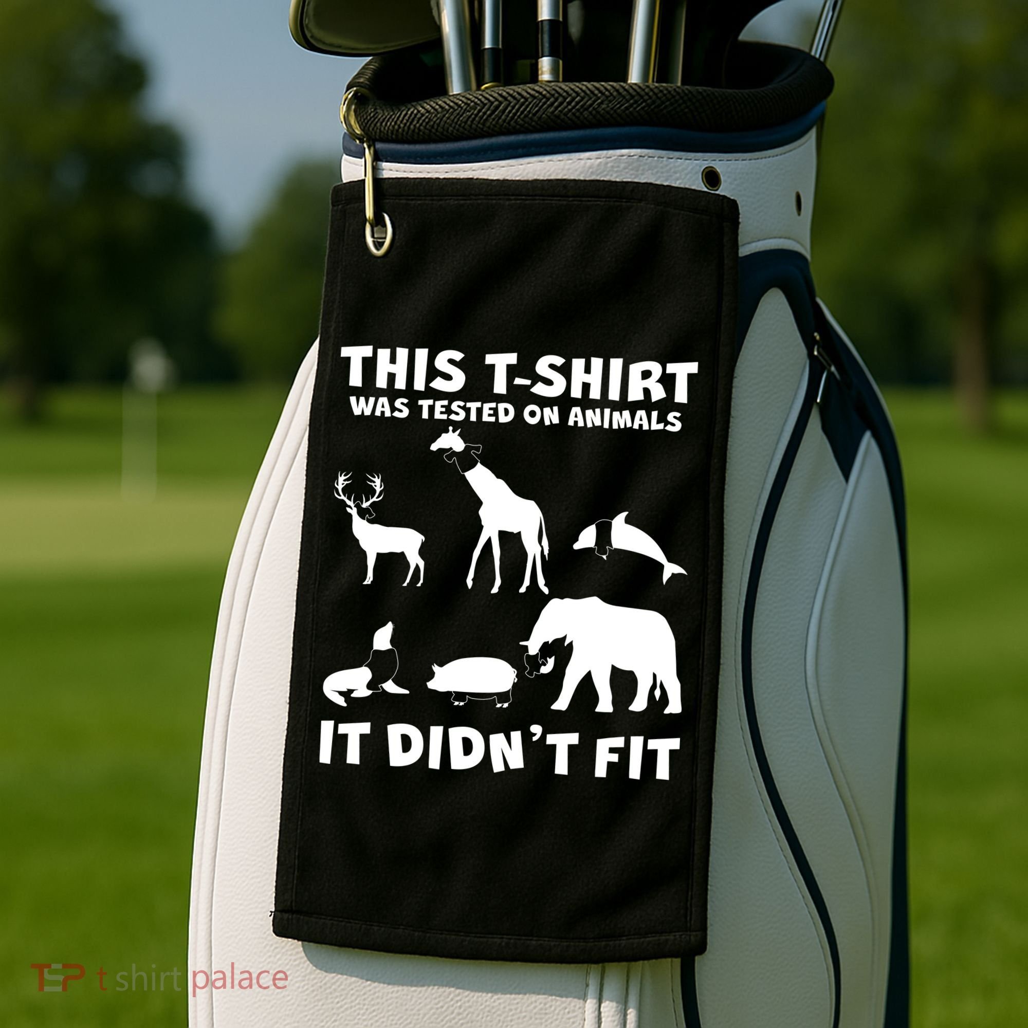 Funny This Shirt Was Tested On Animals It Didn't Fit Golf Towel