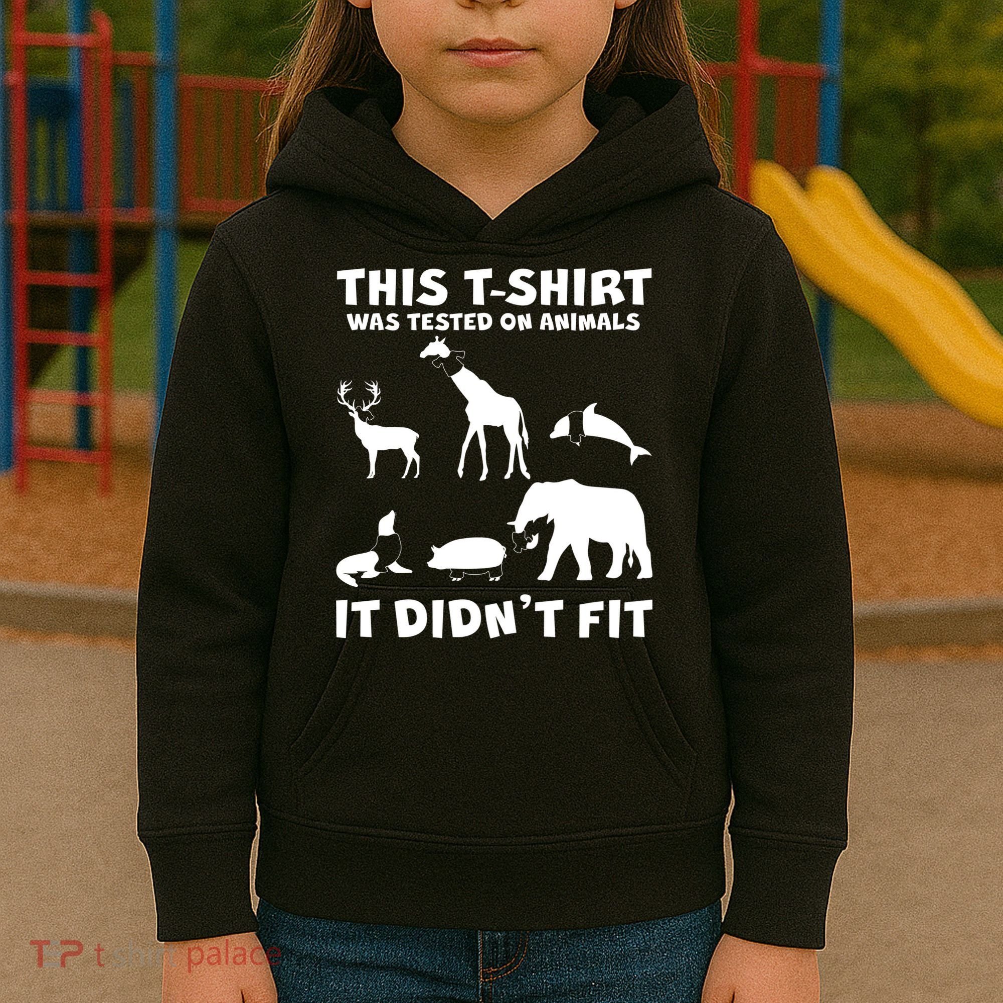 Funny This Shirt Was Tested On Animals It Didn't Fit Kids Hoodie