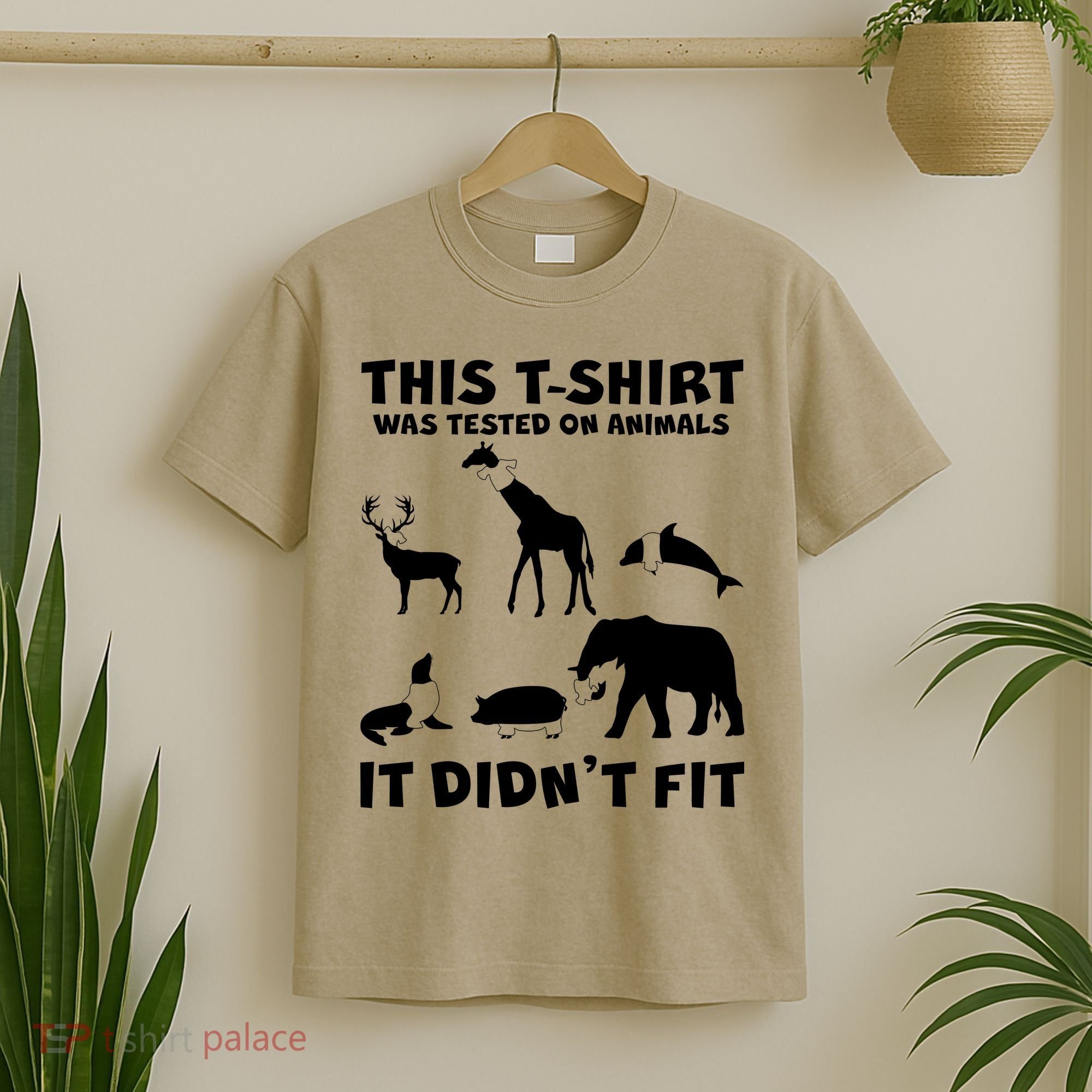 Funny This Shirt Was Tested On Animals It Didn't Fit T-Shirt