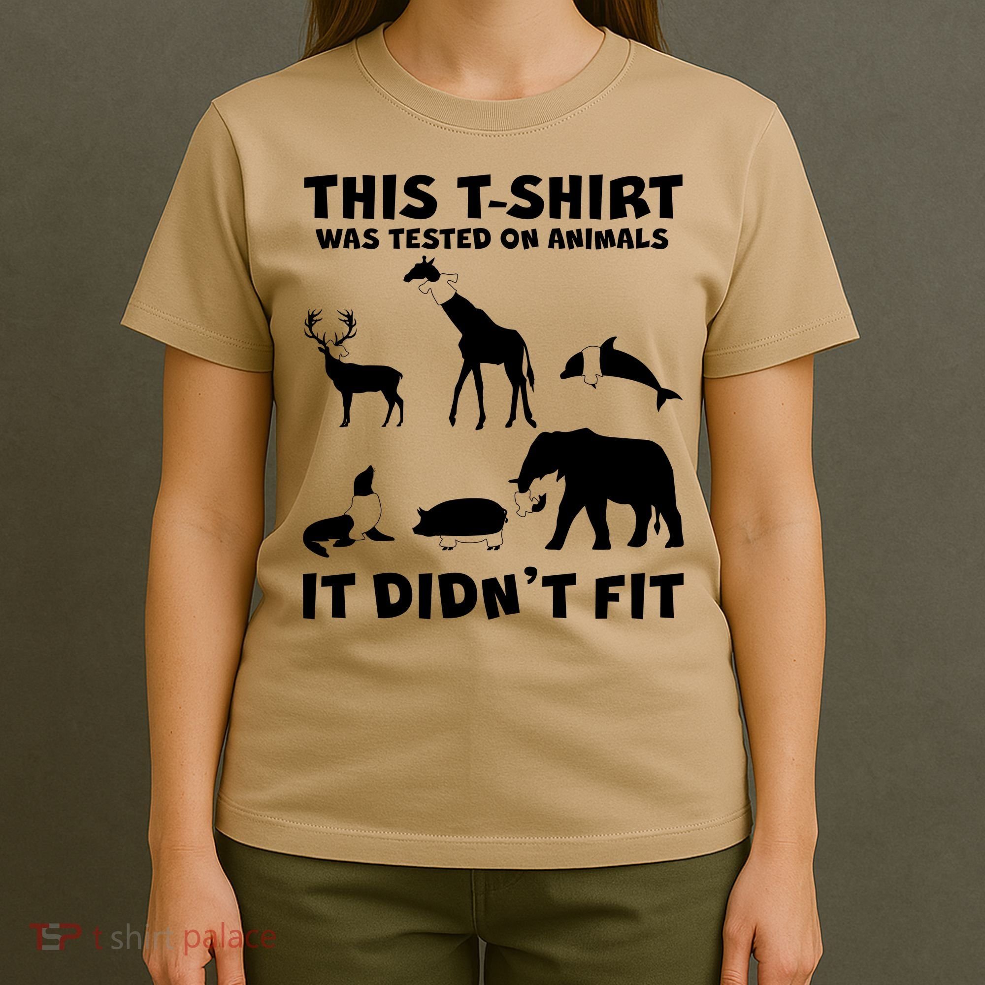 Funny This Shirt Was Tested On Animals It Didn't Fit T-Shirt