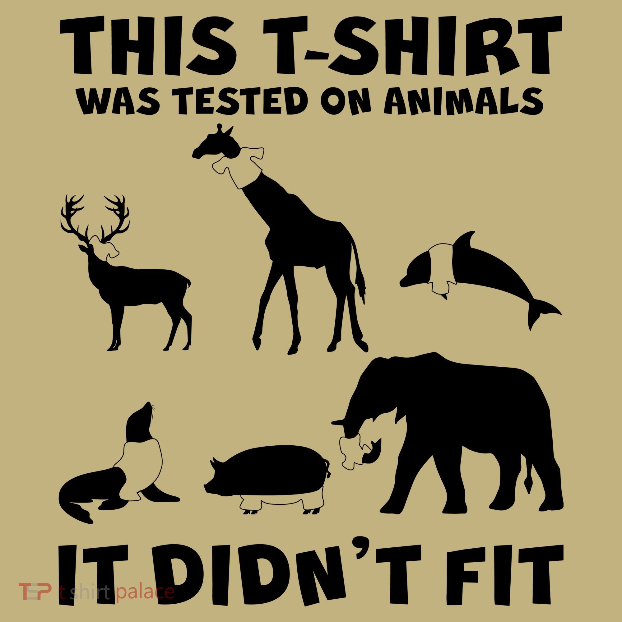 Funny This Shirt Was Tested On Animals It Didn't Fit Button